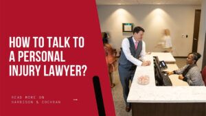 How To Talk to a Personal Injury Lawyer?